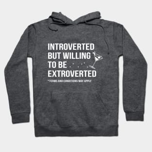 Introvert Willing To Be Extrovert Hoodie
